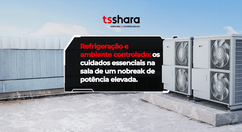 Unidades de climatização usadas para controle térmico em salas com nobreaks.